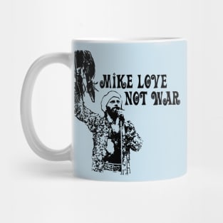 Mike Love Not War Mug